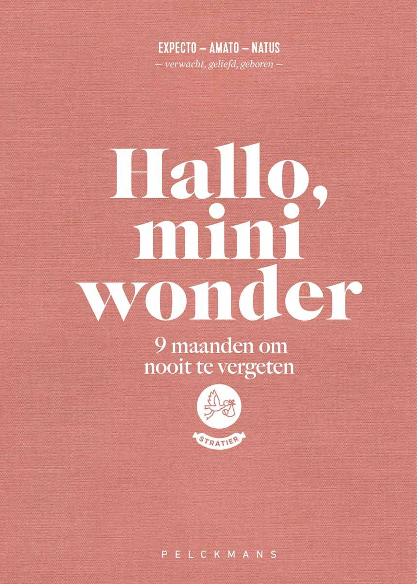 Hallo, Mini Wonder - 9 maanden om nooit te vergeten