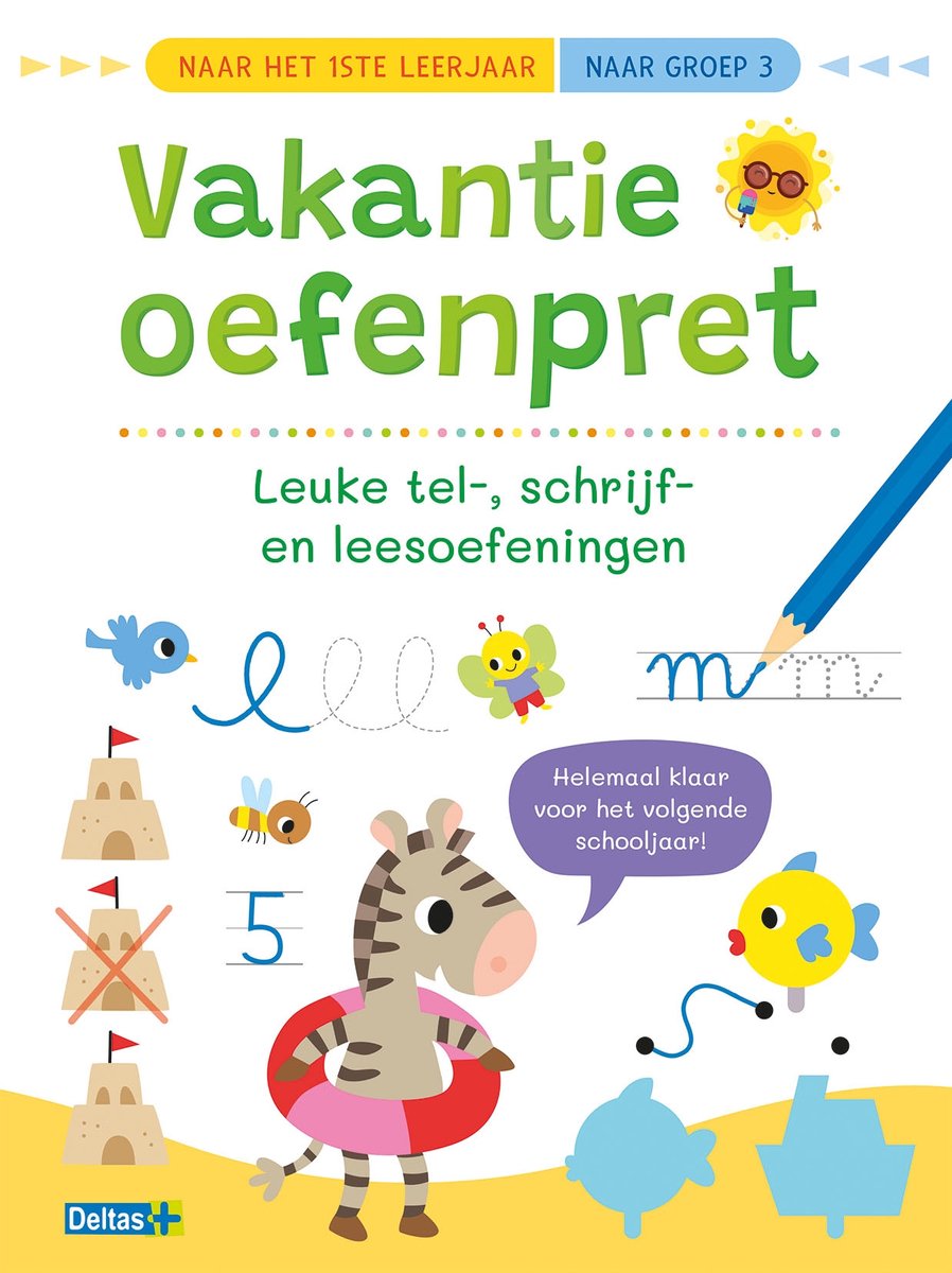 Vakantie oefenpret - Leuke tel-, schrijf- en leesoefeningen (naar het 1ste leerjaar / groep 3)