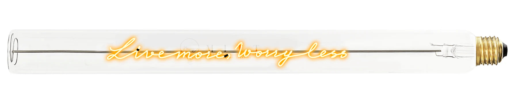 MESSAGE IN THE TUBE - Live more worry less - T40 2200K dimbaar