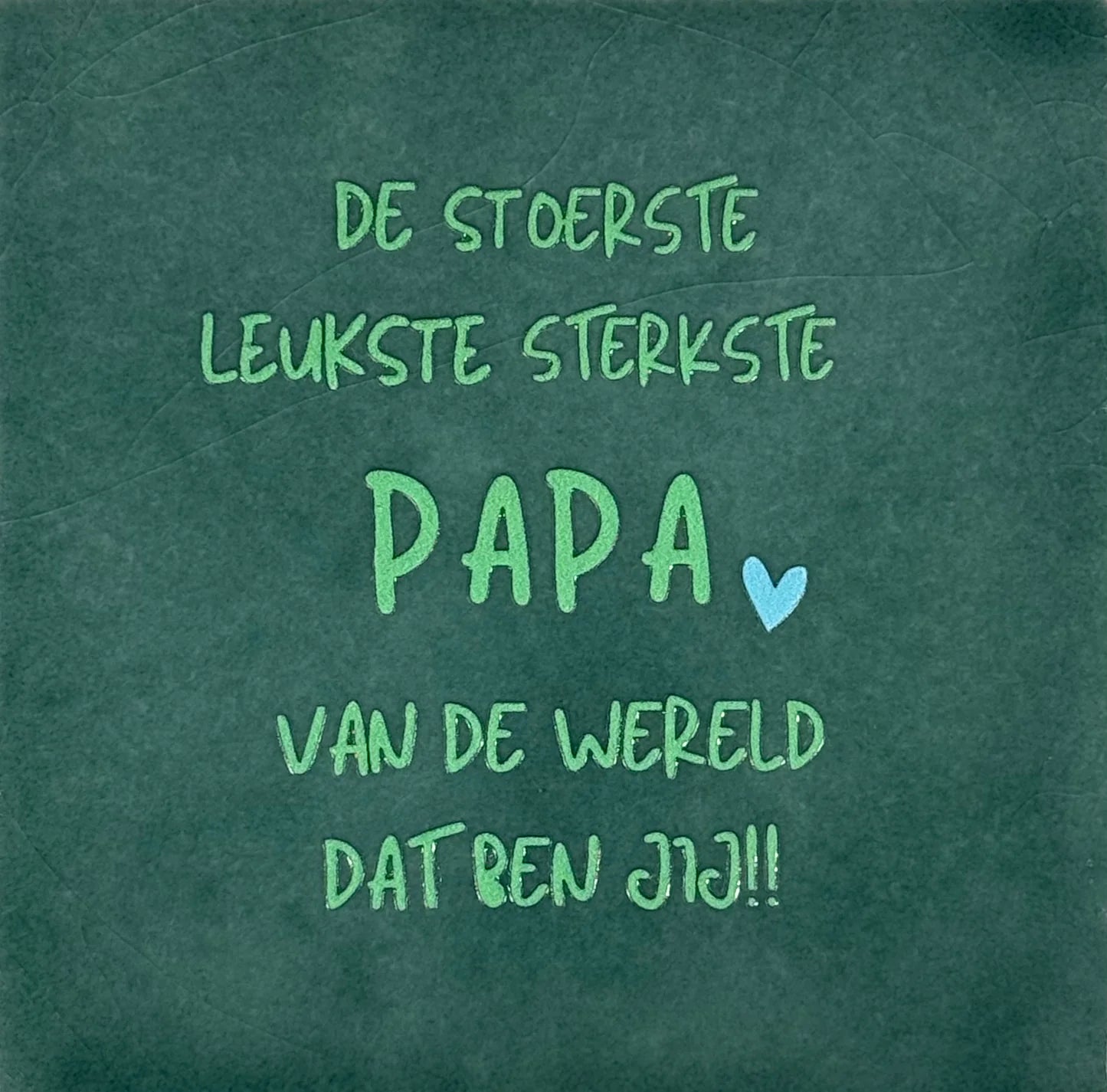 YETT Tegeltje - De stoerste leukste sterkste papa v/dwereld dat ben jij - zeegroen/mint