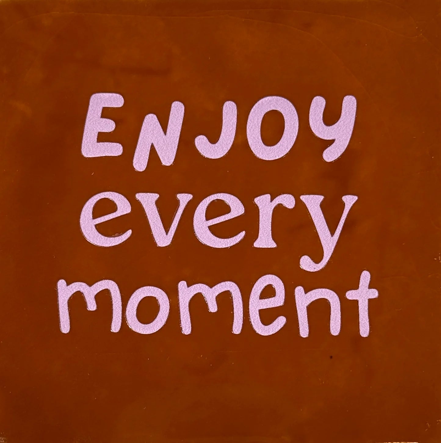 YETT Tegeltje - Enjoy every moment - terra/baby roze