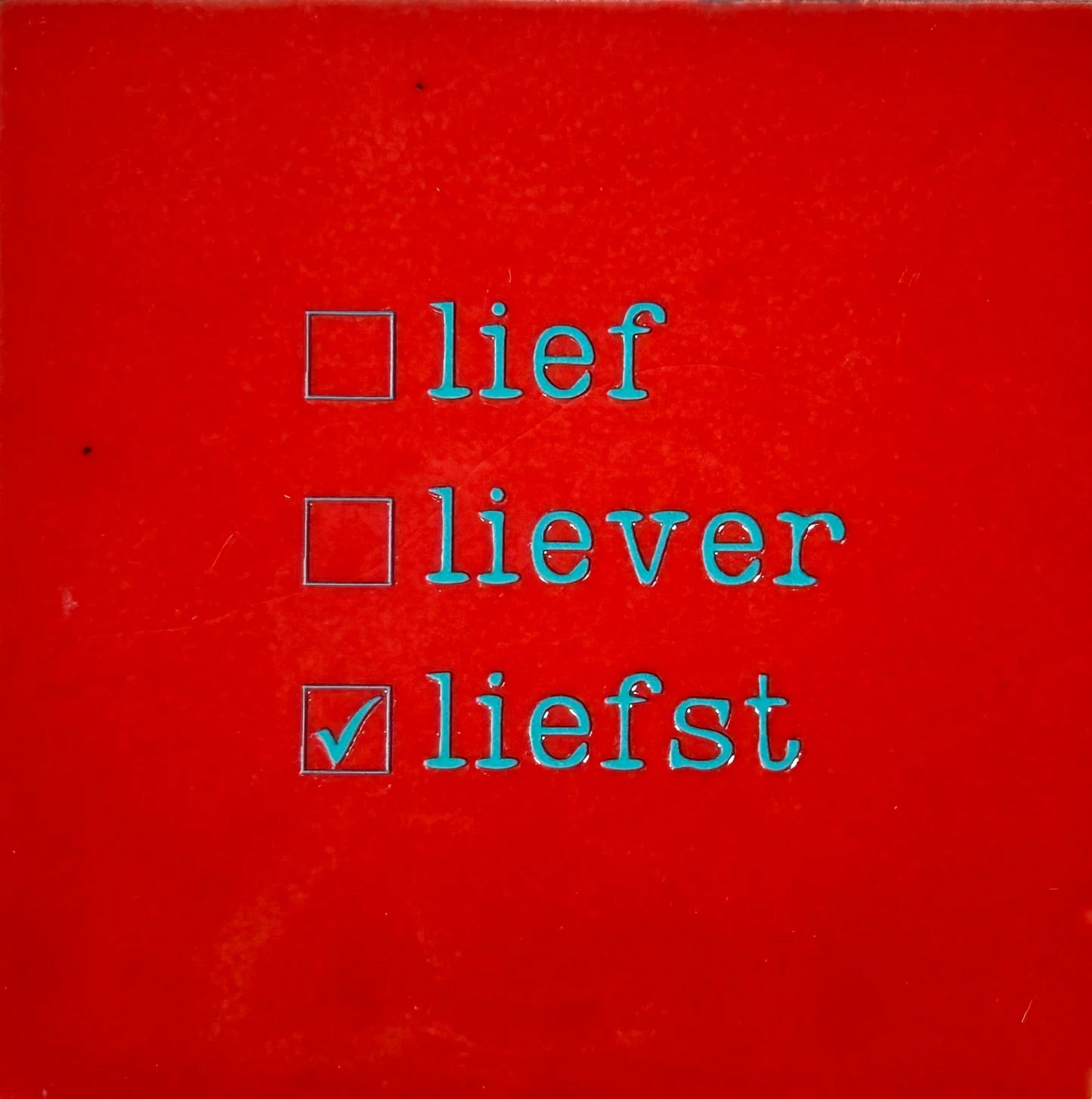 YETT Tegeltje - Lief liever liefst - rood/turquoise