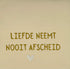 YETT Tegeltje - Liefde neemt nooit afscheid - creme/goud