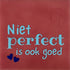 YETT Tegeltje - Niet perfect is ook goed - roze/warm blauw